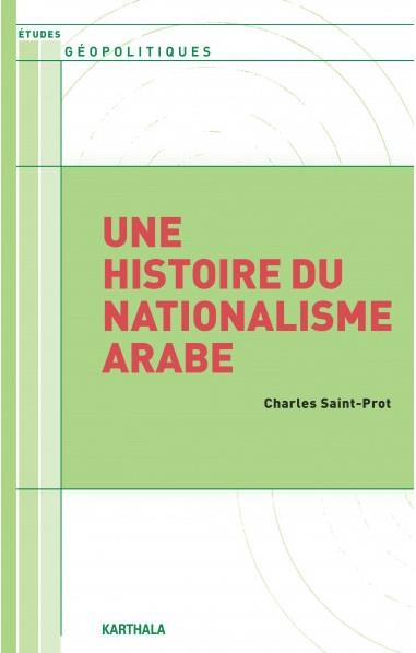 Une histoire du nationalisme arabe