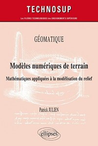 Géomatique Modèles Numériques de Terrain Mathématiques Appliquées à la Modelisatin du Relief