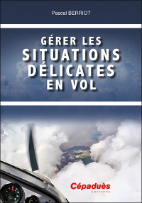 Gérer les situations délicates en vol