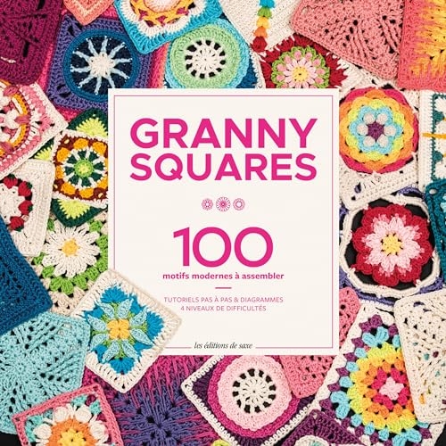 Granny square. 100 motifs modernes à assembler: 100 motifs modernes à assembler