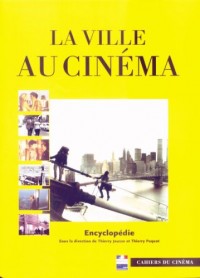 La ville au cinéma. Encyclopédie