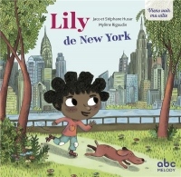 Lily de New York ( Coll. Viens Voir Ma Ville)