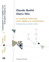 Approche combinatoire du reet#769;sultant multivarieet#769;: Les fondements pour enfants motiveet#769;s