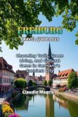 FREIBURG TRAVEL GUIDE 2025