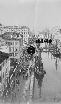 Trieste (nouvelle édition)