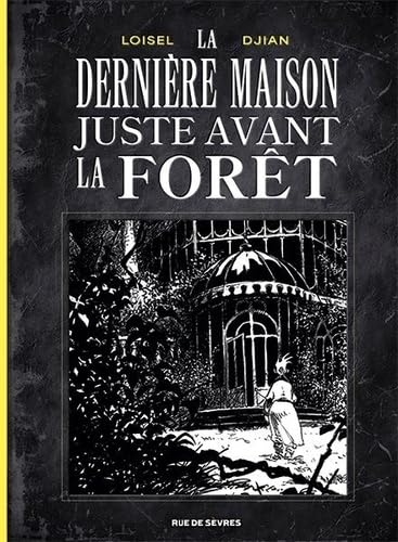 La Dernière Maison juste avant la forêt (noir et blanc)