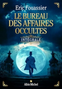 Le Bureau des affaires occultes – Intégrale - tome 1 à 4: Le Bureau des affaires occultes - Le Fantôme du vicaire - Les Nuits de la peur - Le Chant maléfique
