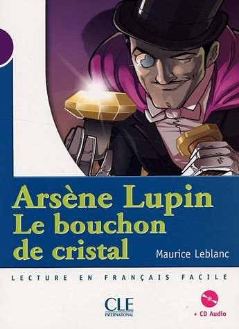 Arsène Lupin, Le bouchon de cristal - Niveau 1 - Lectures Mise en scène - Livre + CD