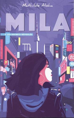 Mila - Tome 2 - Les secrets dévoilés