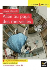 Alice au pays des merveilles: suivi d'un groupement thématique sur les jeunes aventuriers