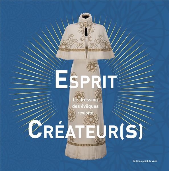 Esprit créateur(s) : Le dressing des évêques revisité