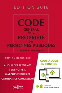 Code général de la propriété des personnes publiques 2016, annoté et commenté - 6e éd.