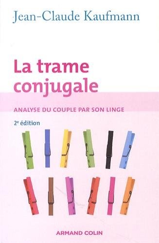La trame conjugale: Analyse du couple par son linge