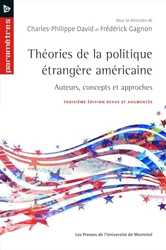 Théories de la politique étrangère américaine: Auteurs, concepts et approches