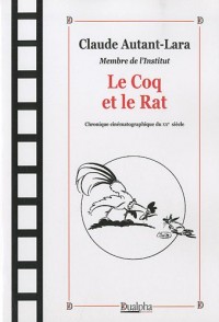 Le Coq et le Rat : Chronique cinématographique du XXe siècle