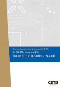 NF DTU 32 1 CHARPENTES ET OSSATURES EN ACIER: NOVEMBRE 2020