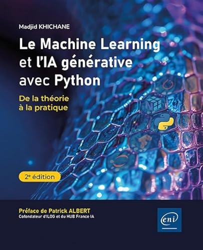 Le Machine Learning et l'IA générative avec Python - De la théorie à la pratique (2e édition)