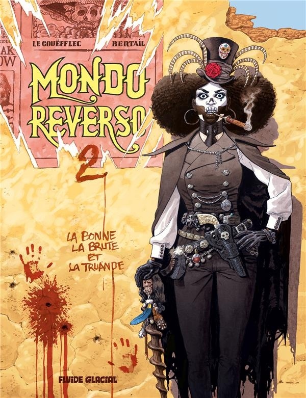 Mondo reverso - Tome 02: La bonne, la brute et la truande