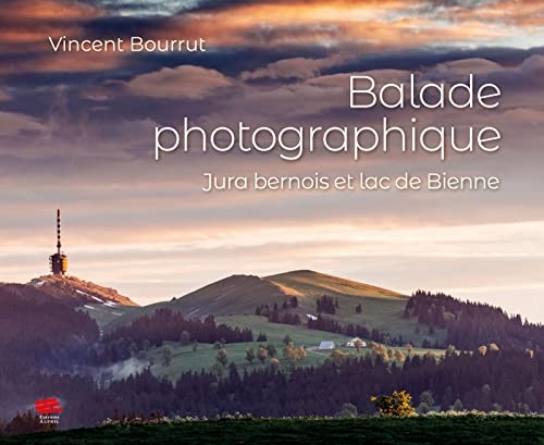 Balade photographique. jura bernois et lac de bienne
