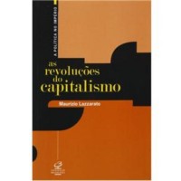 As Revoluções Do Capitalismo - Coleção A Política Do Império (Em Portuguese do Brasil)