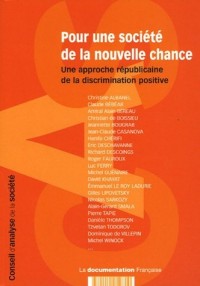 Pour une société de la nouvelle chance - Une approche républicaine de la discrimination positive