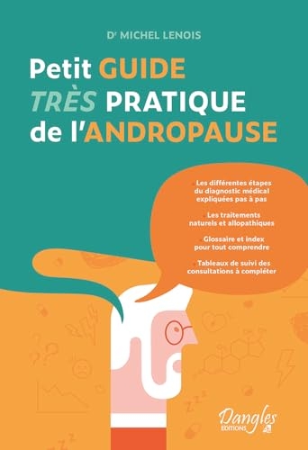 Petit guide très pratique de l'andropause – Les consultations, les analyses et les traitements possibles