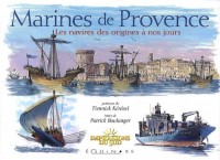 Marines de Provence : Les navires des origines à nos jours