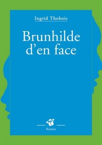 Brunhilde d'en face