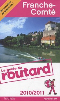 Guide du Routard Franche-Comté 2010/2011