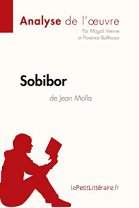 Sobibor de Jean Molla (Analyse de l'oeuvre): Comprendre la littérature avec lePetitLittéraire.fr