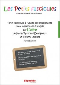Petit fascicule à l'usage des enseignants pour la leçon de français sur L'Ogre de Karim Ressouni-Demigneux et Thierry Dedieu