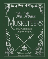 The Three Musketeers Complete Series: The D'Artagnan Romances