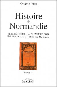 Histoire de Normandie. Tome 4