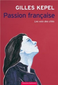 Passion française: Les voix des cités