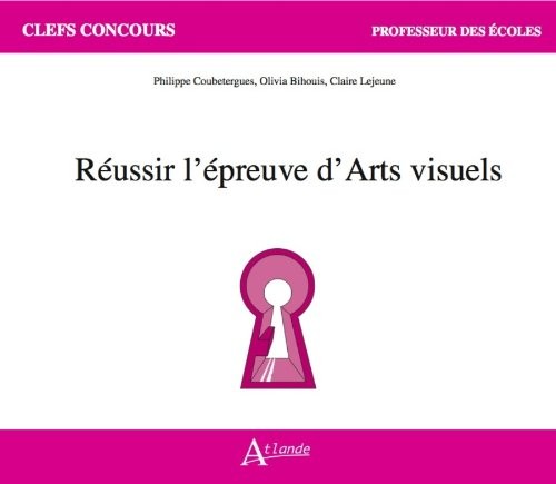 Réussir l'épreuve d'arts visuels