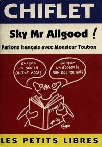 Sky Mr Allgood ! : Parlons français avec Monsieur Toubon