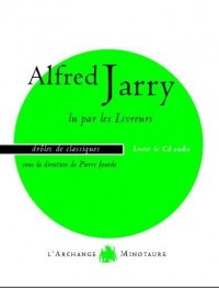 Alfred Jarry : Lu par les livreurs (1CD audio)