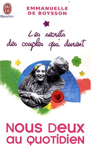 Les secrets des couples qui durent : Tome 5, Nous deux au quotidien