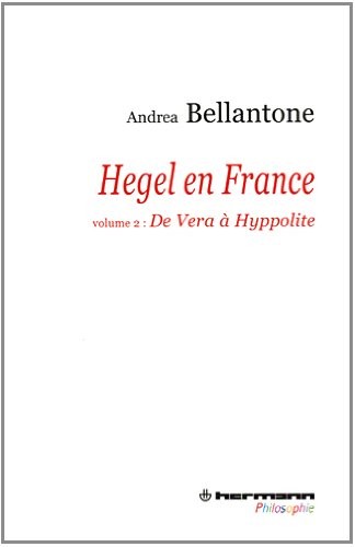 Hegel en France, Volume 2: De Vera à Hyppolite