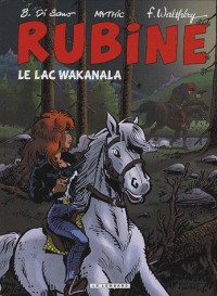 Rubine - tome 12 - Lac Wakanala