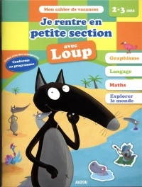 Cahier de vacances de Loup - Je rentre en petite section (édition 2019)
