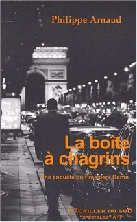 La Boîte à chagrins : Une enquête du Président Bertin