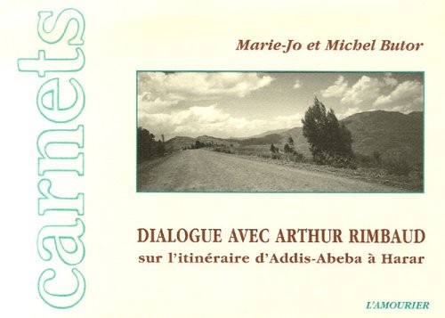 Dialogue avec Arthur Rimbaud sur l'itinéraire d'Addis-Abeba à Harar