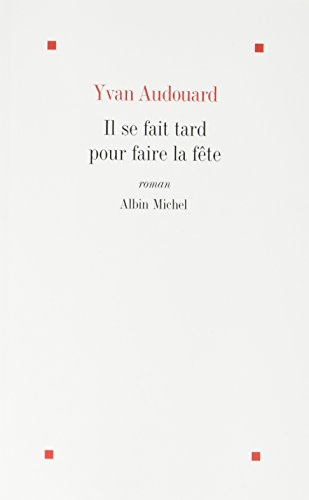 Il se fait tard pour faire la fête