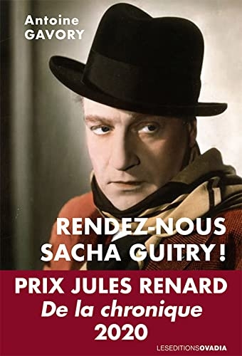 RENDEZ-NOUS SACHA GUITRY ! Nouvelle version