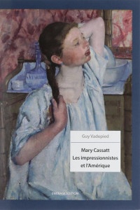 Mary Cassatt : Les impressionnistes et l'Amérique