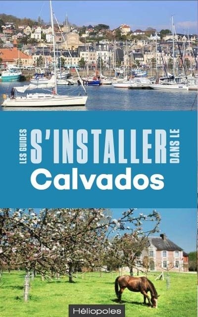 S'installer dans le Calvados 1ed