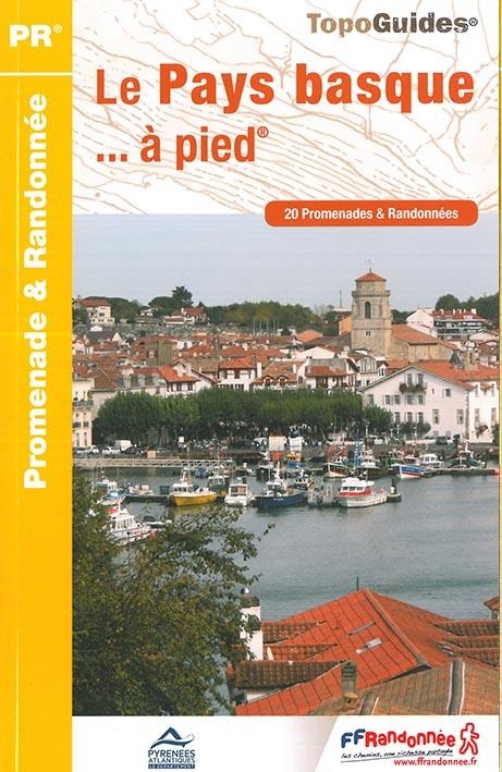 Le Pays basque à pied : 20 promenades & randonnées