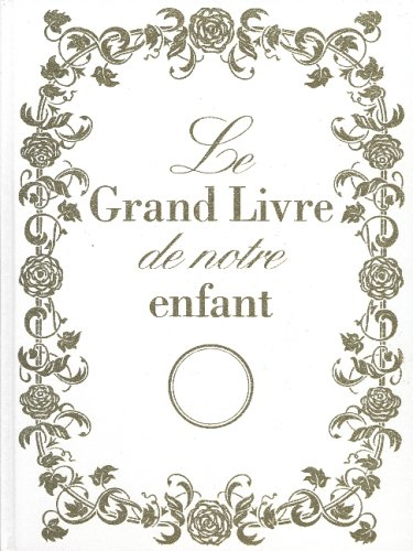Le grand livre de notre enfant