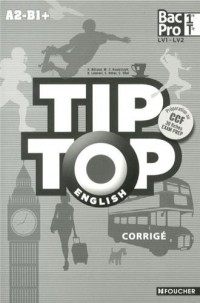 TIP-TOP ENGLISH 1re Tle Bac Pro Corrigé